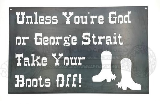 Western Welcome George Strait Steel Sign With Cowboy Boots.